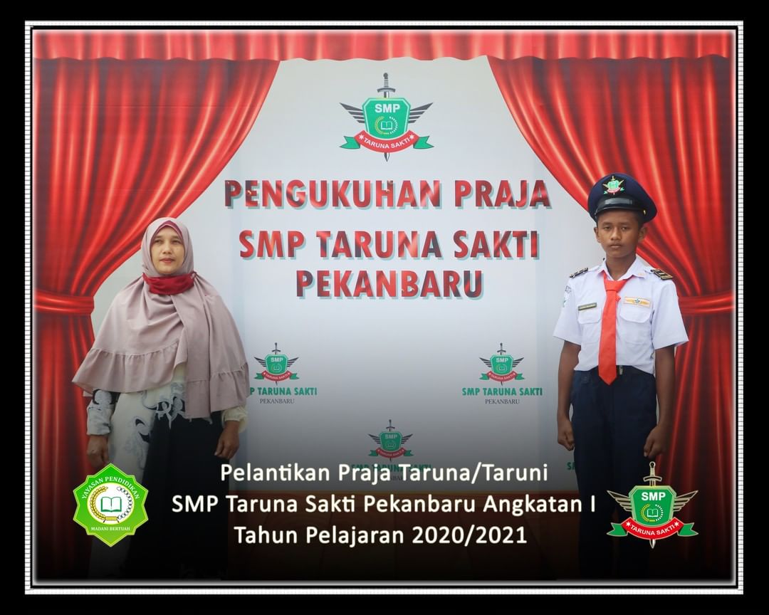 Pelantikan Praja Taruna/Taruni
SMP Taruna Sakti Pekanbaru Angkatan I
Tahun Pelajaran 2020/2021
